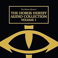 The Horus Heresy Audio Collection: Volume 1