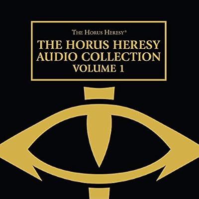 The Horus Heresy Audio Collection: Volume 1