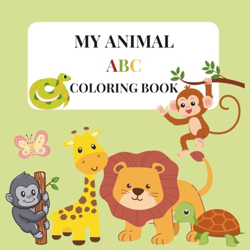 Animal ABC Coloring Book: Educational Activity Book for Kids Ages 3?6 to Learn Letters and Explore the Animal World