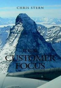 Total Customer Focus Total Customer Focus