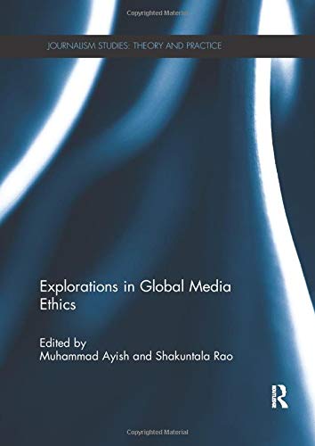 Explorations in Global Media Ethics