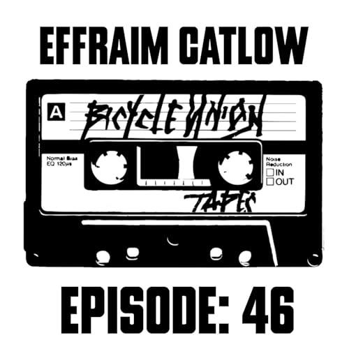 Effraim Catlow - Episode 46