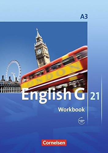 English G 21 - Ausgabe A / Band 3: 7. Schuljahr - Workbook mit Audio-Materialien online: Workbook mi English G 21 - Ausgabe A / Band 3: 7. Schuljahr - Workbook mit Audio-Materialien online: Workbook mi
