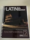Latin for the New Millenium Teacher's Manual for Student Workbook Level 1 2nd ed