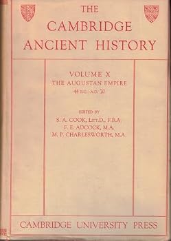 Hardcover Cambridge Ancient History, Volume X: The Augustan Empire 44 B.C .- A.D. 70 [Unknown] Book