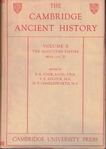 Cambridge Ancient History, Volume X: The Augustan Empire 44 B.C .- A.D. 70