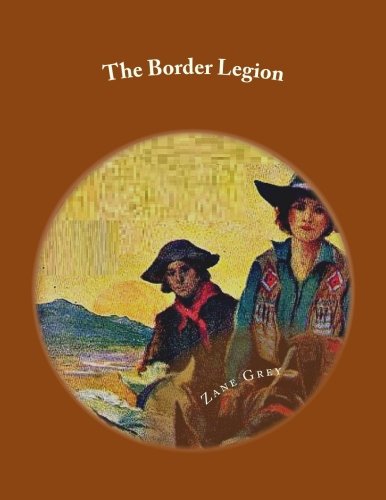 The Border Legion (Calibri Classics) 1536927562 Book Cover