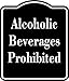 Alcoholic Beverages Prohibited BLACK Aluminum Composite Sign, 8.5