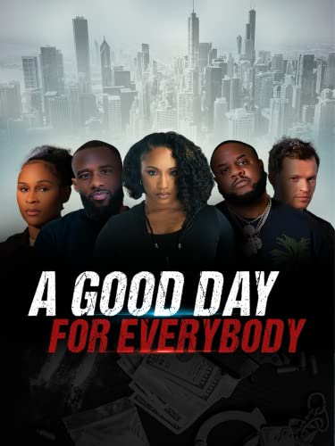 A Good Day For Everybody