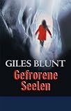 Gefrorene Seelen - Giles Blunt