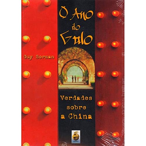 O Ano do Galo. Verdades Sobre a China