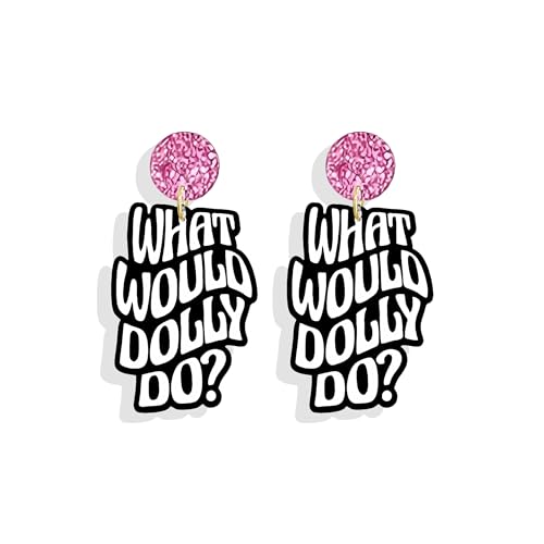 What Would Dolly Do Earrings Dolly Earrings Acrylic Pink Cowgirl Earrings for Women Western Country Music Earrings Dolly Merchandise Jewelry Accessories Western Dolly Gifts for Women