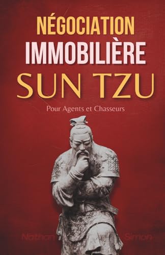 livre Négociation Immobilière: Sun Tzu pour Agents et Chasseurs