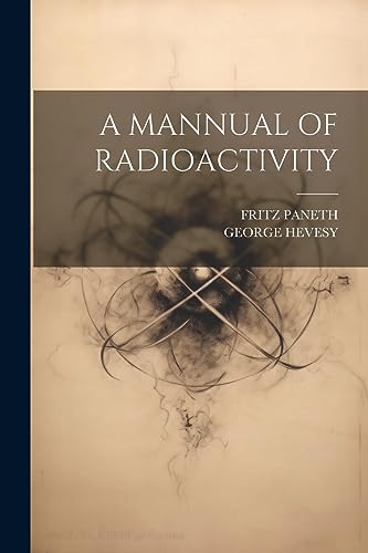 A Mannual of Radioactivity