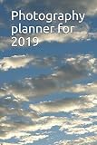 Photography planner for 2019: Get Black Friday Deals on A 100 Pages of Photography Planner Daily planner to Do Daily Composition in Photography
