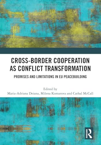 Cross-Border Cooperation as Conflict Transformation