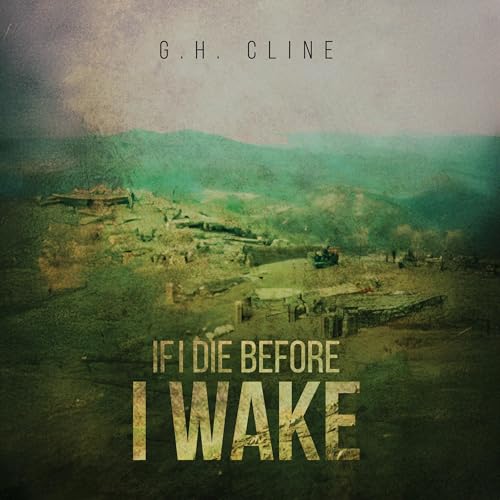 Audiobook: If I Die Before I Wake by G.H. Cline episode artwork