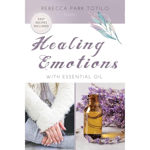 Healing Emotions With Essential Oil by Rebecca Park Totilo episode artwork