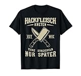 Fleischer Metzger Hackfleisch kneten wie Tiere streicheln T-Shirt