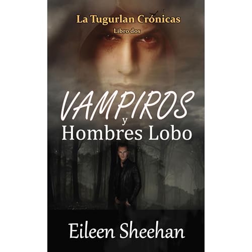 Vampiros y Hombres Lobo (Libro Tres) Audiolibro Por Eileen Sheehan arte de portada