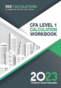 Paperback CFA Level 1 Calculation Workbook: 300 Calculations to Prepare for the CFA Level 1 Exam (2023 Edition) Book