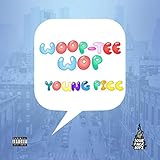  Woop - Tee - Wop [Explicit]