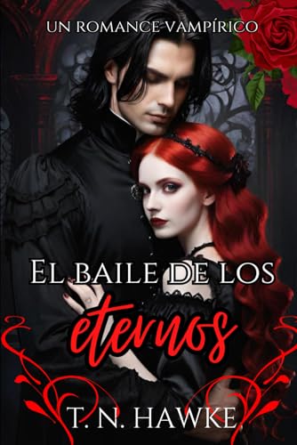 El baile de los eternos: un oscuro retelling de La Cenicienta con vampiros