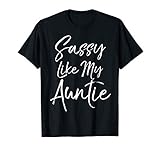 Cute Niece Gift from Aunt Matching Gift Sassy Like My Auntie T-Shirt