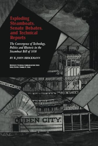 Exploding Steamboats, Senate Debates, and Technical Reports (Baywood's Technical Communications)