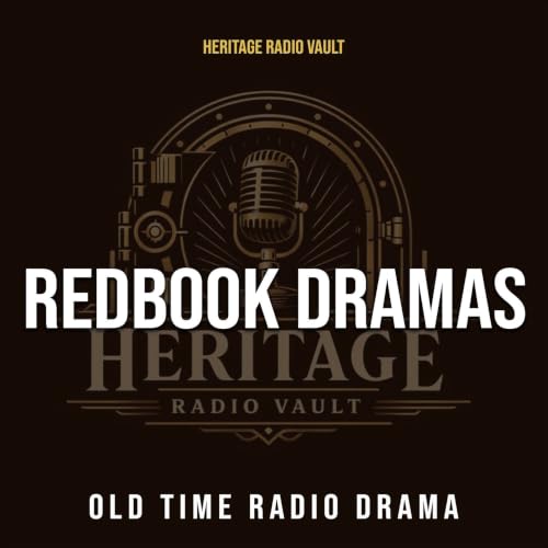 Couverture de Redbook Dramas &ndash; Old Time Radio Drama (OTR)