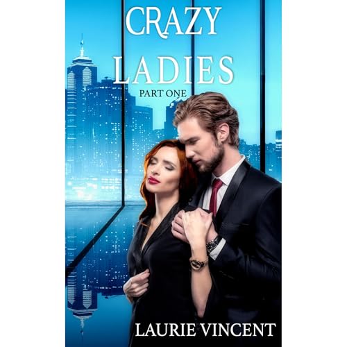 CRAZY LADIES (Authored by Laurie Vincent) episode artwork