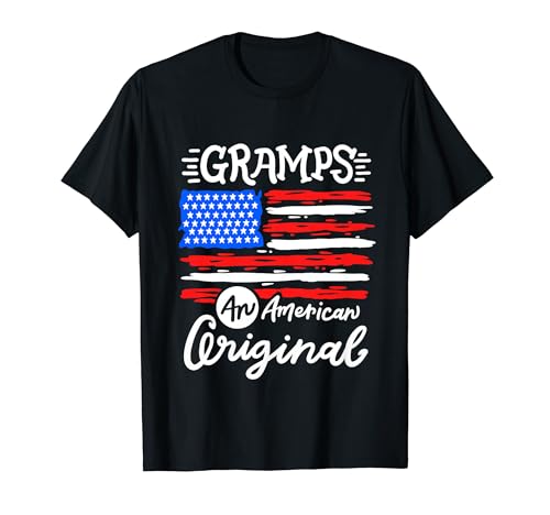 Gramps An American Original Funny Patriotic 4 July Men Maglietta