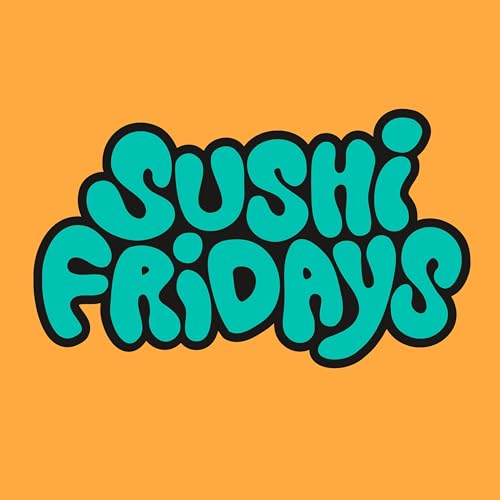 Sushi Fridays The Podcast cover art