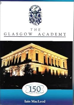 Hardcover Glasgow Academy: 150 Years Book