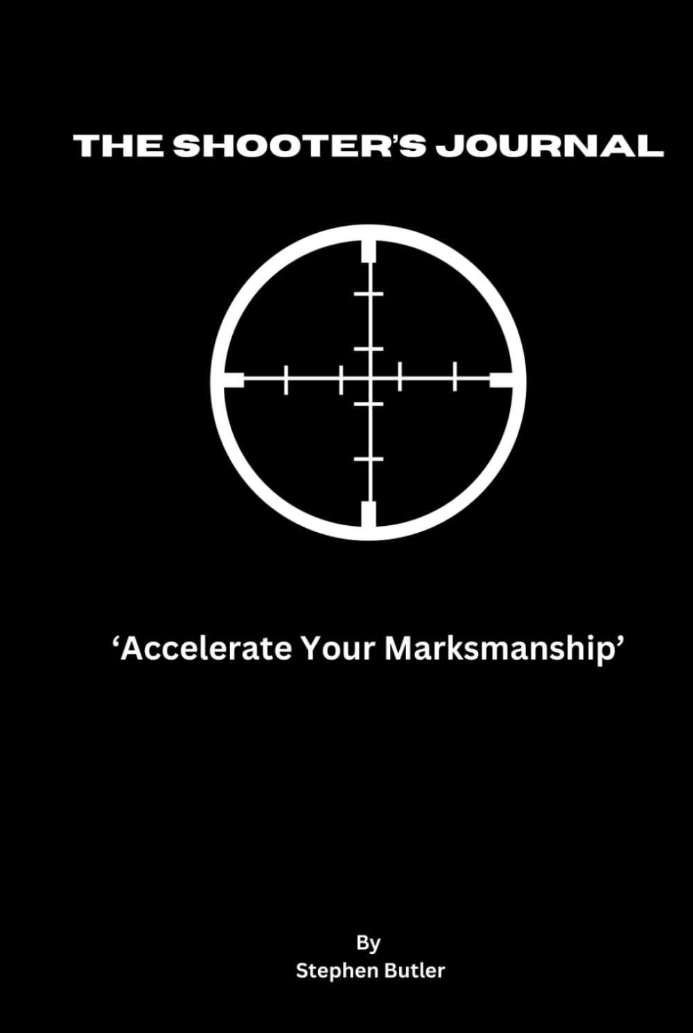 The Shooters Journal: Accelerate Your Marksmanship