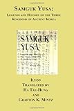 Samguk Yusa: Legends And History Of The Three Kingdoms Of Ancient Korea