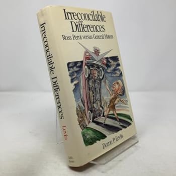 Hardcover Irreconcilable Differences: Ross Perot Versus General Motors Book