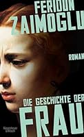 Die Geschichte der Frau: Roman 3462052306 Book Cover