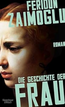 Hardcover Die Geschichte der Frau: Roman Book