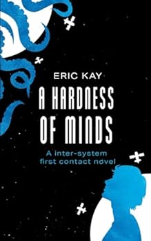 Paperback A Hardness of Minds: First Contact on Europa Book