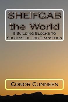Paperback SHEIFGAB the World: 8 Building Blocks to Successful Job Transition Book