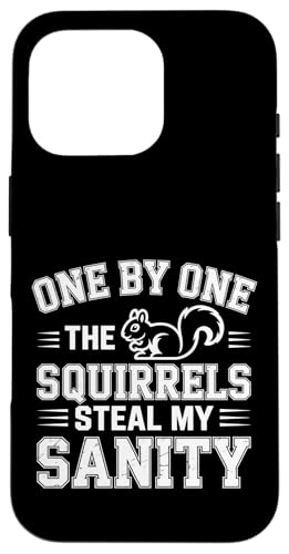 One By One The Squirrels Steal My Sanity ���ׂƂ����~�[�� |- �X�}�z�P�[�X iPhone 16 Pro �p