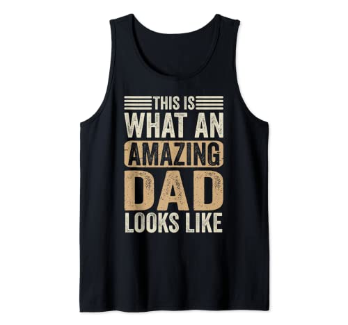 This Is What An Amazing Dad Looks Like Funny Fathers Day Camiseta sin Mangas