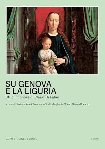 Su Genova e sulla Liguria. Studi in onore di Clario Di Fabio
