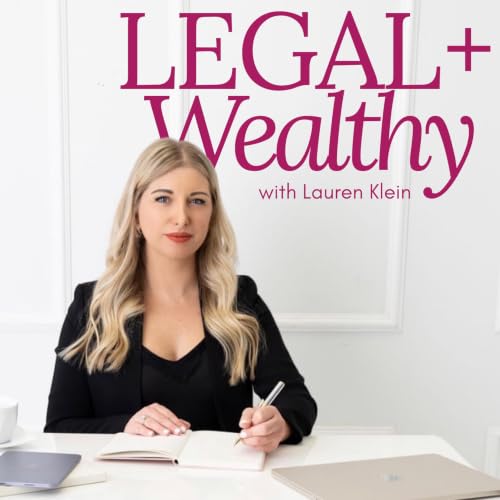 Legal + Wealthy&trade; cover art