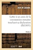  Lettre à ses amis de la communion romaine touchant sa déclaration. Partie 2