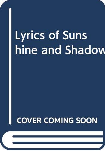 Lyrics of Sunshine and Shadow 040400038X Book Cover