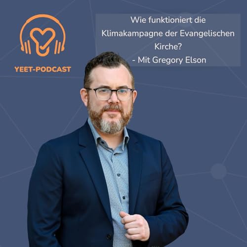 Wie funktioniert die Klimakampagne der Evangelischen Kirche? - mit Gregory Elson