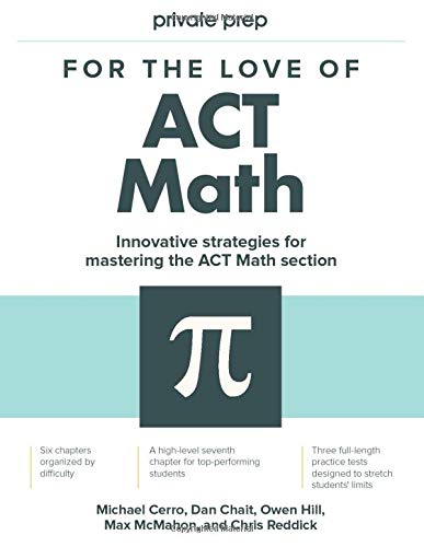 For the Love of ACT Math: This is not a math book; this