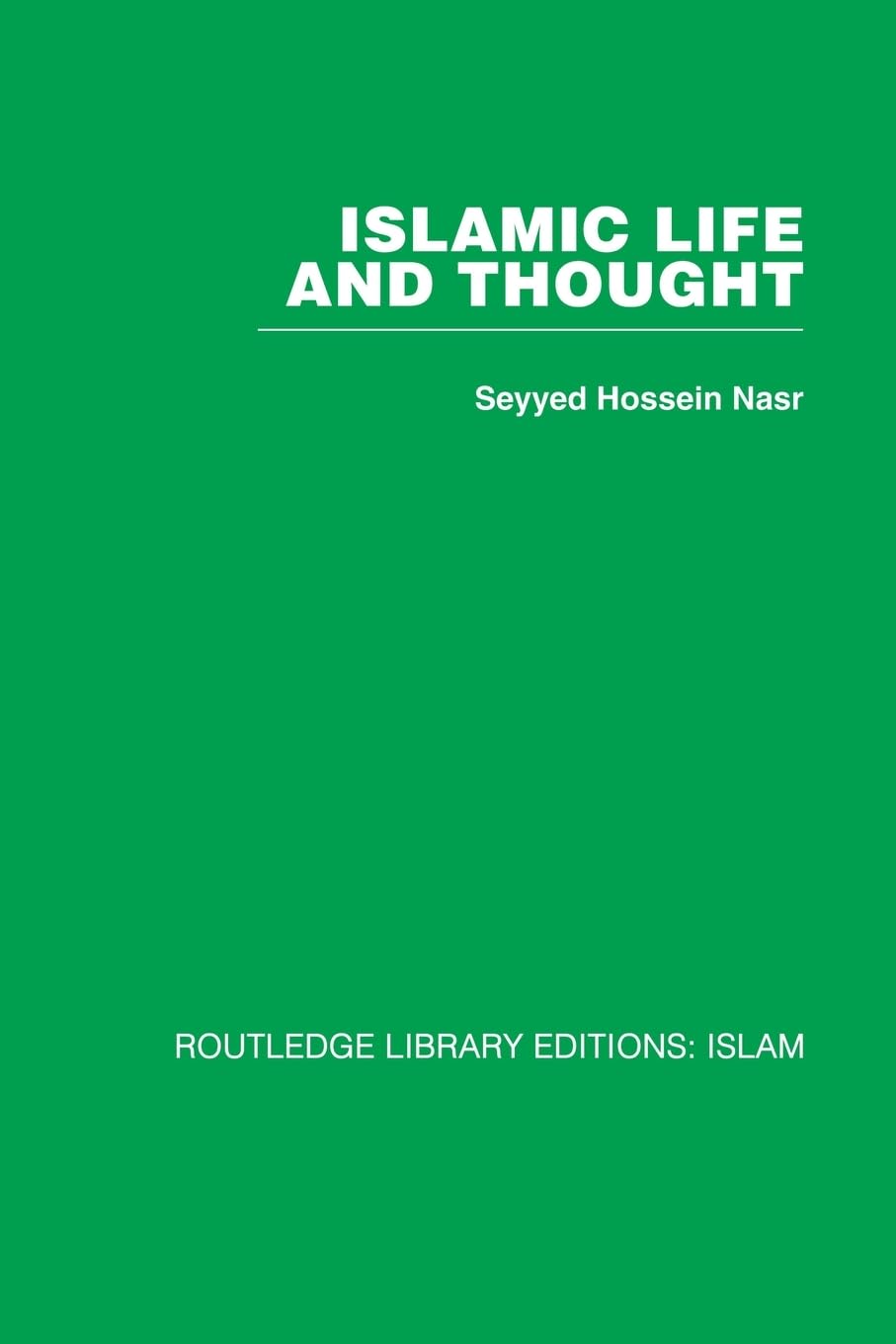 Islamic Life and Thought (Routledge Library Editions. Islam)
